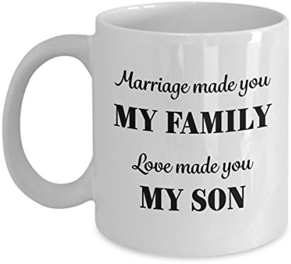 Desidd šalica za umetke - brak je učinio da te obitelj ljubav stvorio moj sin - sin zakon rođendan ili vjenčanje - 11 oz