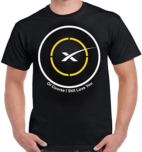 Spacex drone brod Naravno da te još uvijek volim košulja